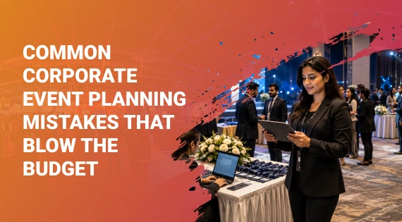Common Corporate Event Planning Mistakes That Blow the Budget